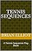 Tennis Sequences: Tennis Sequence Articles & Play Book