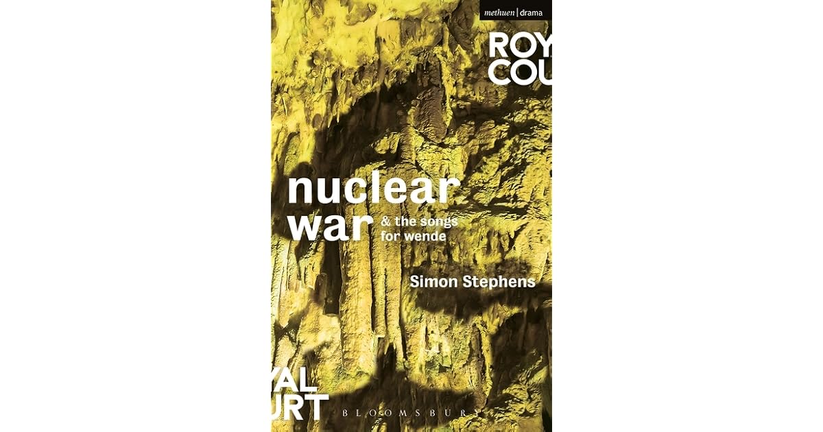 Nuclear War The Songs For Wende By Simon Stephens