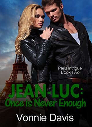 Jean-Luc: Once is Never Enough (Paris Intrigue Book 2)