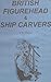 British Figurehead & Ship Carvers