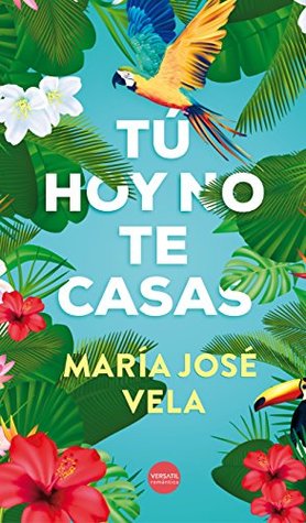 Tú hoy no te casas (Kindle Edition)