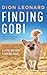 Finding Gobi: A Little Dog with a Very Big Heart