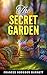 The Secret Garden by Frances Hodgson Burnett The Secret Garden by Frances Hodgson Burnett