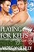 Playing for Keeps: A Gay Lo...