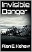 Invisible Danger