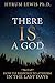 There is a God: How to Respond to Atheism in the Last Days