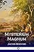 Mysterium Magnum: Volume One