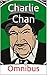 Charlie Chan - Omnibus: Six Stories - Complete and Unabridged