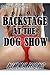 Backstage at the Dog Show