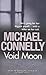 Void Moon by Michael Connelly Void Moon by Michael Connelly