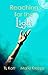 Reaching for the Light by T.L. Katt