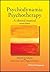 Psychodynamic Psychotherapy: A Clinical Manual
