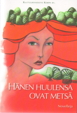 Hänen huulensa ovat metsä