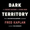 Dark Territory: The Secret History of Cyber War