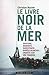 Le livre noir de la mer