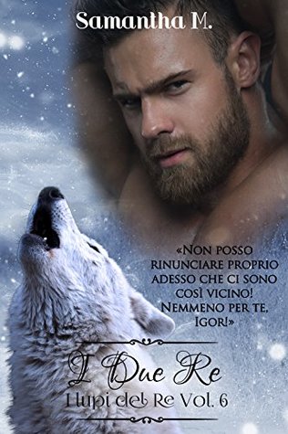 I Due Re (I Lupi del Re Vol. 6) (Italian Edition)
