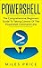 Powershell: The Comprehensive Beginners Guide To Taking Control Of The Powershell Command Line