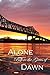Alone Before the Gates of Dawn by Dean Hanson