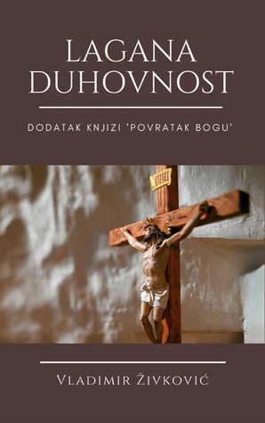 Lagana duhovnost: dodatak knjizi ''Povratak Bogu''