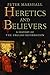 Heretics and Believers: A History of the English Reformation