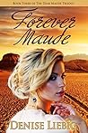 Forever Maude by Denise Liebig