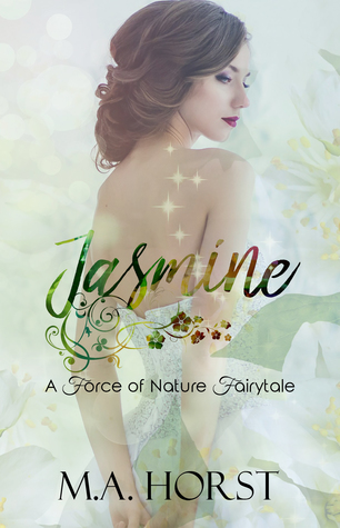Jasmine (A Force of Nature Fairtytale #5)