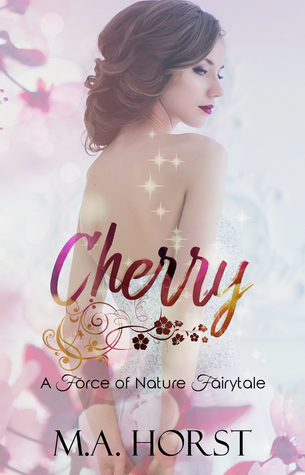 Cherry (A Force of Nature Fairytale #6)