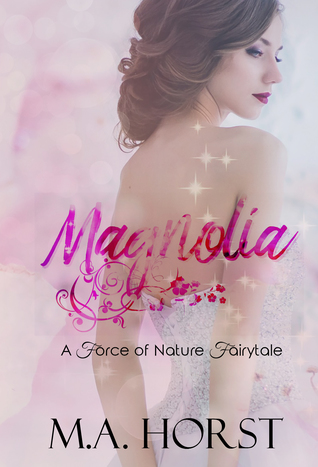Magnolia (A Force of Nature Fairytale #4)