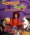 CARROT TOPS JUNK IN THE TRUNK by Scott Thompson