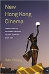 New Hong Kong Cinema: Transitions to Becoming Chinese in 21st-Century East Asia