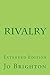 Rivalry : Jac knew she had a rival, but she didn't know about the one nearer to home who would betray her.