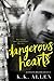 Dangerous Hearts by K.K. Allen