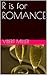 R is for ROMANCE