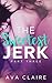 The Sweetest Jerk #3 (An Alpha Billionaire Romance)