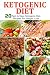 Ketogenic Diet: 20 Fast & E...