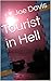 Tourist in Hell