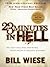 23 Minutes in Hell: One Man's Story about What He Saw, Heard, and Felt in That Place of Torment