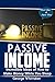 Passive Income: Incredible Ideas of How to Make Money While You Sleep, Part One & Two (Online Business, Passive Income, Entrepreneur, Financial Freedom Book 5)