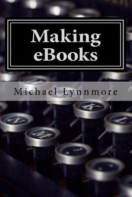 Making eBooks: How to make and publish your books with free tools