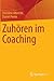 Zuhören im Coaching