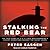 Stalking the Red Bear by Peter Sasgen