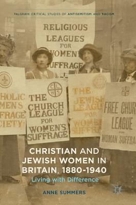 Christian and Jewish Women in Britain, 1880-1940: Living with Difference (Palgrave Critical Studies of Antisemitism and Racism)