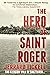 The Hero of Saint Roger
