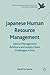 Japanese Human Resource Management: Labour-Management Relations and Supply Chain Challenges in Asia (Palgrave Macmillan Asian Business Series)