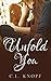Unfold You by C.L. Knopf