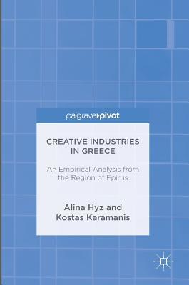 Creative Industries in Greece: An Empirical Analysis from the Region of Epirus