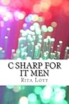C Sharp for It Men