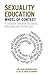Sexuality Education Wheel of Context: A Guide for Sexuality Educators, Advocates and Researchers (The Wheel of Context)