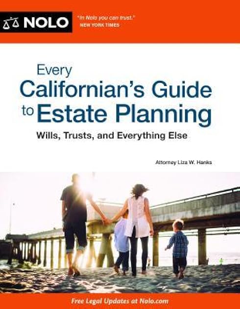 Every Californian's Guide To Estate Planning: Wills, Trust & Everything Else