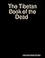 The Tibetan Book of the Dead